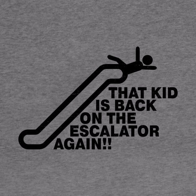 Mallrats - That Kid is Back on the Escalator Again - Distressed Design by The90sMall